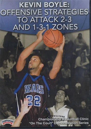 Offensive Strategies To Attack 2-3 & 1-3-1 Zones by Kevin Boyle Instructional Basketball Coaching Video